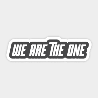 We Are The One Sticker